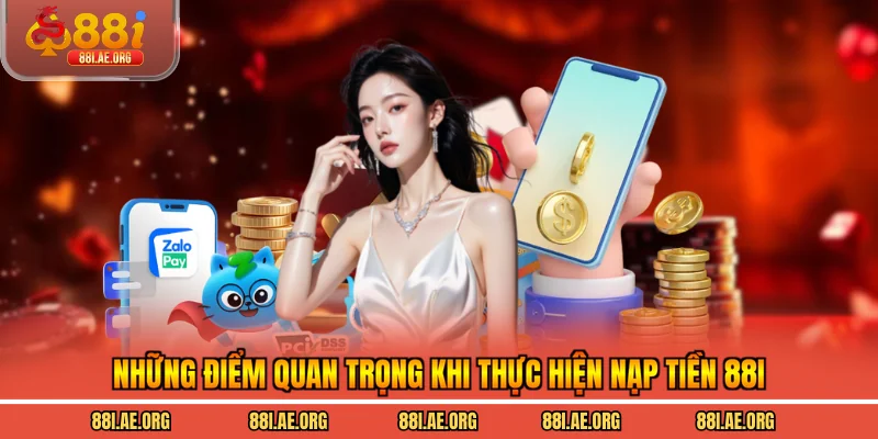 Những điểm quan trọng khi thực hiện nạp tiền 88I